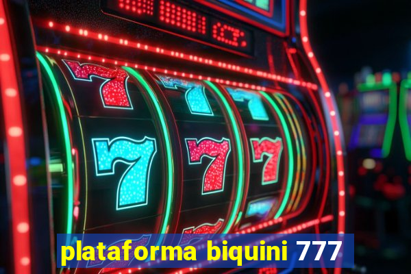 plataforma biquini 777